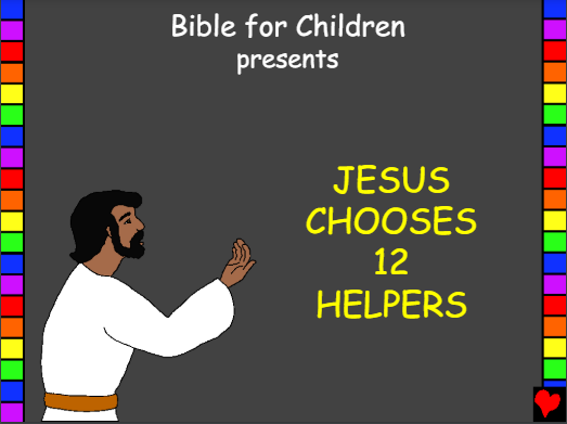 Jesus chooses 12 Helpers