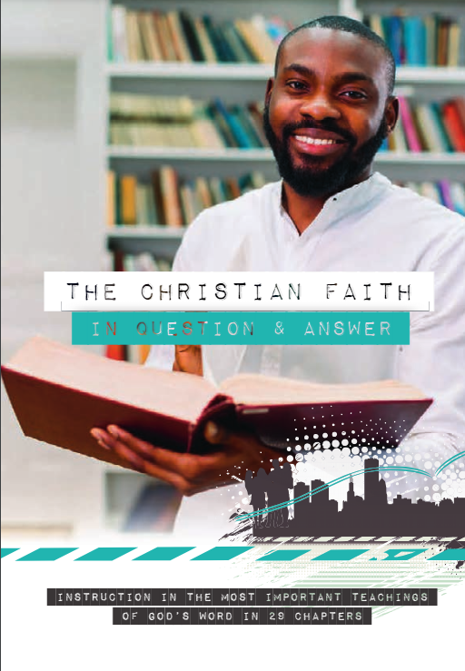 The christian faith in Question & Answer