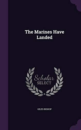 THE MARINES HAVE LANDED
