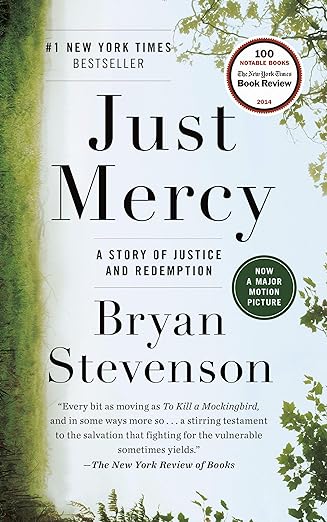 Just Mercy: A Story of Justice and Redemption