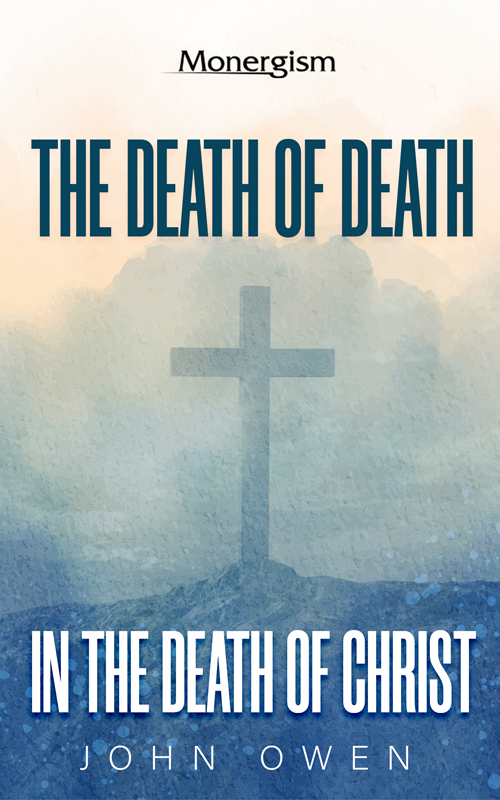 The Death of Death in the Death of Christ