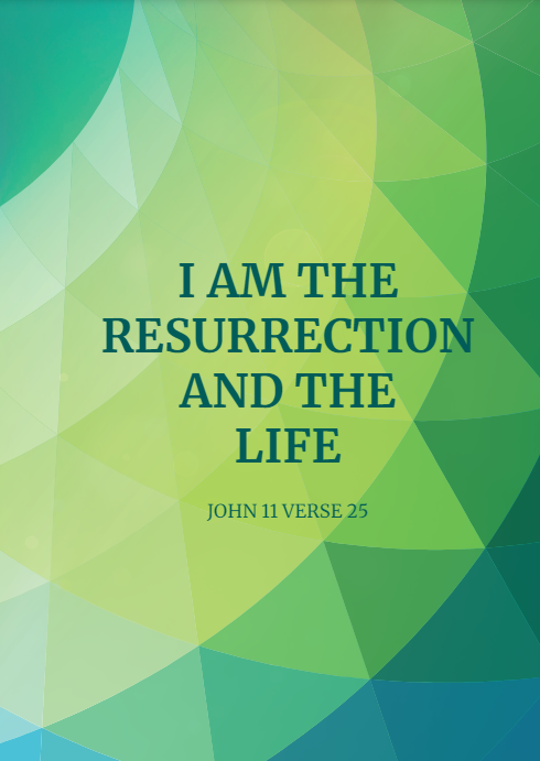 I am the resurrection and the life