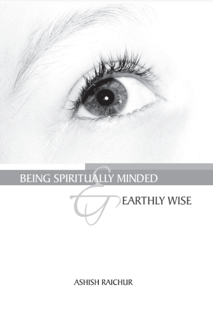 Being Spiritually Minded and Earthly Wise